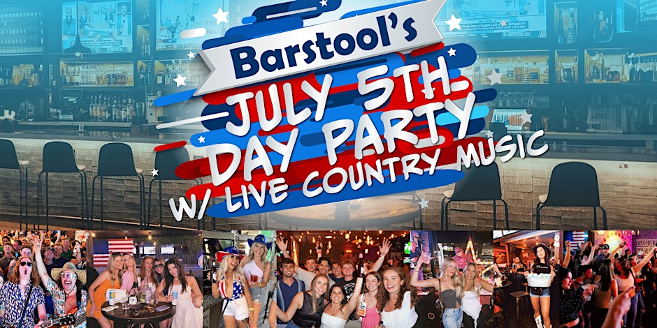 Barstool’s July 5th DAY Party w/ Live Country Music