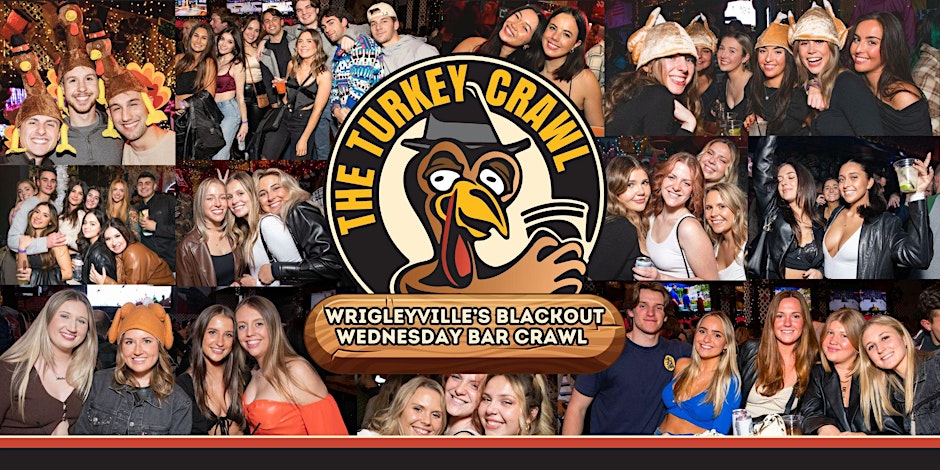 The Turkey Crawl – Wrigleyville’s Blackout Wednesday Bar Crawl